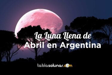 Argentina luna llena Abril