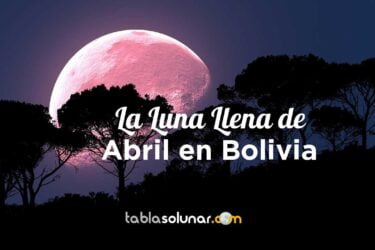 Bolivia luna llena Abril