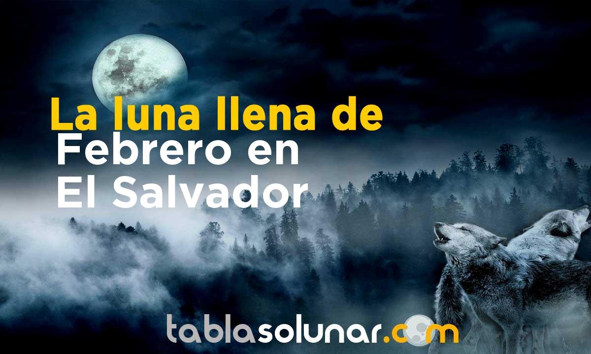 Luna llena de Febrero de 2021 en El Salvador