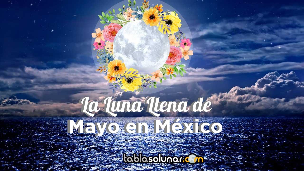 Luna llena de Mayo de 2021 en México